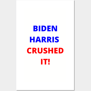 BIDEN HARRIS CRUSHED IT! Posters and Art